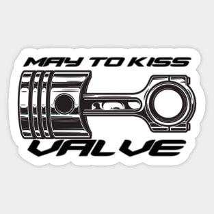 May to kiss valve, piston knock Sticker